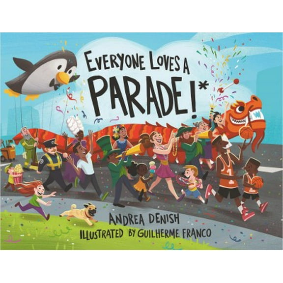 Everyone Loves a Parade!* (Hardcover)