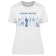thumbnail image 1 of Everyone Matters! T-Shirt Women -Image by Shutterstock, Female Small, 1 of 2
