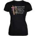 thumbnail image 1 of Everyone Needs Someone To Believe In Juniors Soft T Shirt Black LG, 1 of 1