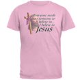 thumbnail image 1 of Everyone Needs Someone To Believe In Mens T Shirt Light Pink LG, 1 of 1