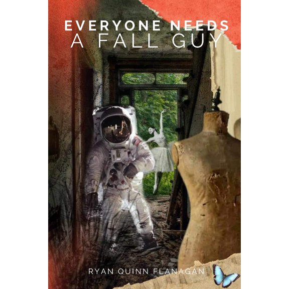 Everyone Needs a Fall Guy, (Paperback)