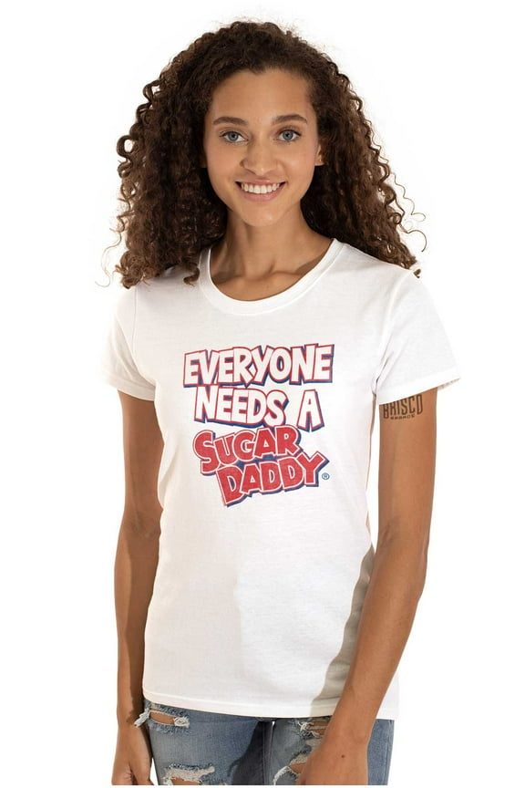 Everyone Needs a Sugar Daddy Funny Women's T Shirt Ladies Tee Brisco Brands S