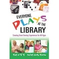 thumbnail image 1 of Pre-Owned Everyone Plays at the Library: Creating Great Gaming Experiences for All Ages (Paperback) 1573873985 9781573873987, 1 of 1