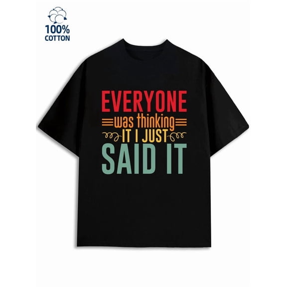 Everyone Was Thinking men funny humor 180G 100% Cotton black y2k sixty years old Classic Unisex Shirt Short Sleeve tshirts Unique Design Unisex Shirt Short Sleeve tshirts
