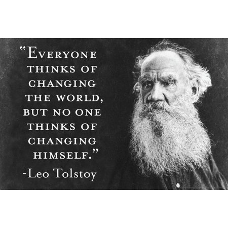Everyone Thinks of Changing The World Tolstoy Famous Motivational Inspirational Quote Teamwork Inspire Quotation Gratitude Positivity Support Motivate Cool Wall Art Print Poster 18x12