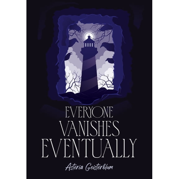 Everyone Vanishes Eventually, (Paperback)