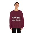 thumbnail image 1 of Everyone Was Thinking It I Just Said It, Funny Sweatshirt, Humor Sweater, Sarcasm, Sarcastic, Men's, Women's, Unisex, 1 of 9