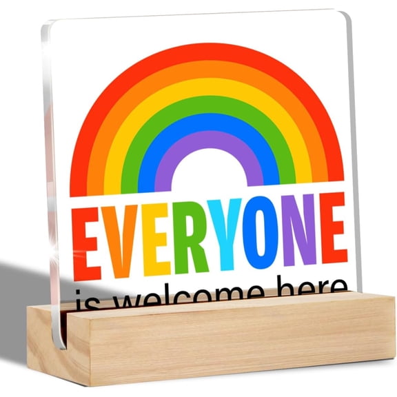 Everyone is Welcome Here Clear Desk Decorative Sign Diversity Acrylic Sign with Stand LGBT Pride Rainbow Table Plaque Sign Keepsake Equality Art Classroom Decor 4x4 Inch