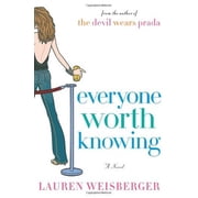 Everyone Worth Knowing Hardcover by Lauren Weisberger