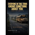 thumbnail image 1 of Everyone in This Town Knows Something about You: A Southern Gothic Psychological Thriller, (Paperback), 1 of 1