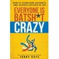 thumbnail image 1 of Everyone is Batsh*t Crazy (Paperback), 1 of 1