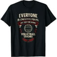 thumbnail image 1 of Everyone is Created Equal Some Become Volleyball Coaches T-Shirt, 1 of 4
