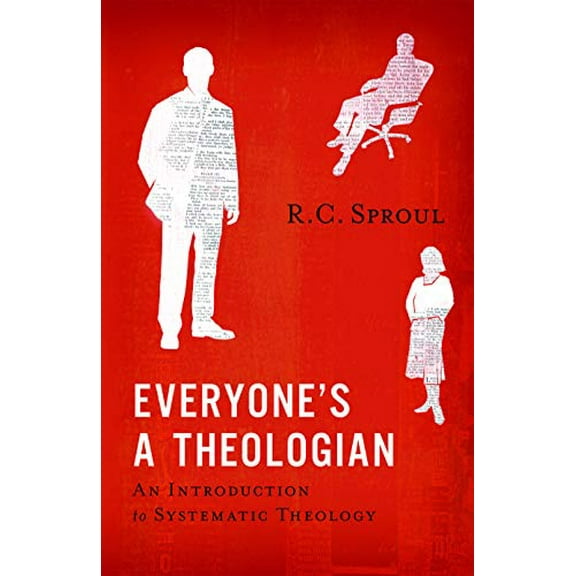 Pre-Owned Everyone's a Theologian: An Introduction to Systematic Theology