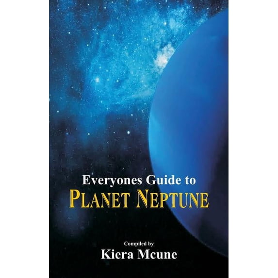 Everyone's Guide to Planet Neptune, (Paperback)