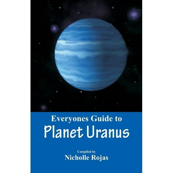 Everyone's Guide to Planet Uranus, (Paperback)