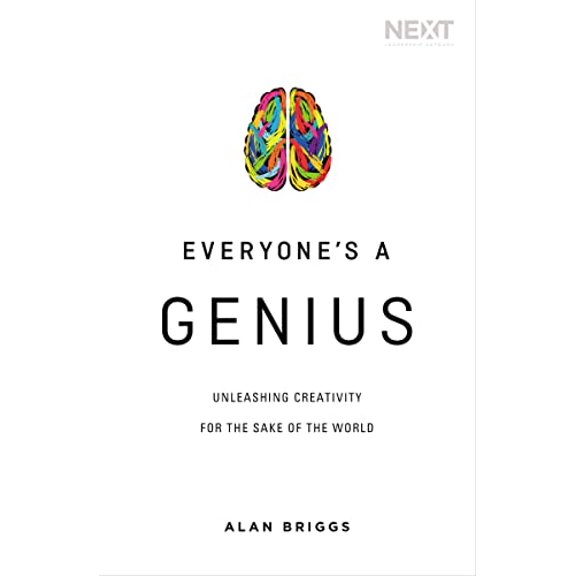 Pre-Owned Everyone's a Genius: Unleashing Creativity for the Sake of the World (Paperback) 0718042530 9780718042530