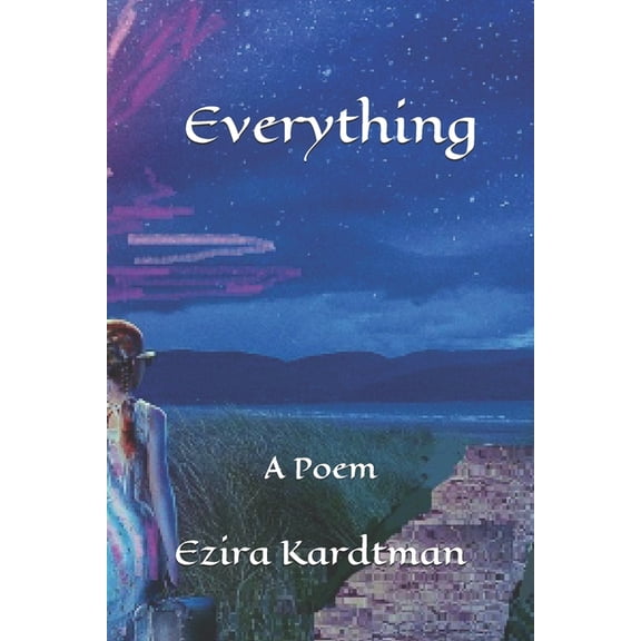 Everything: A Poem, (Paperback)