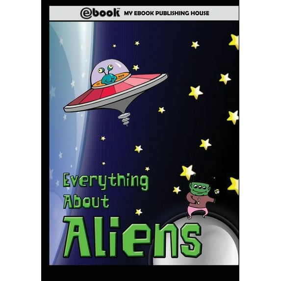 Everything About Aliens (Paperback)