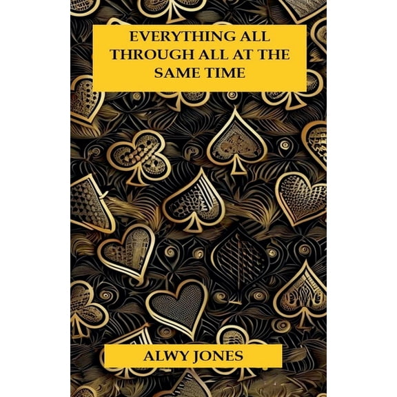 Everything All Through All At The Same Time, (Paperback)
