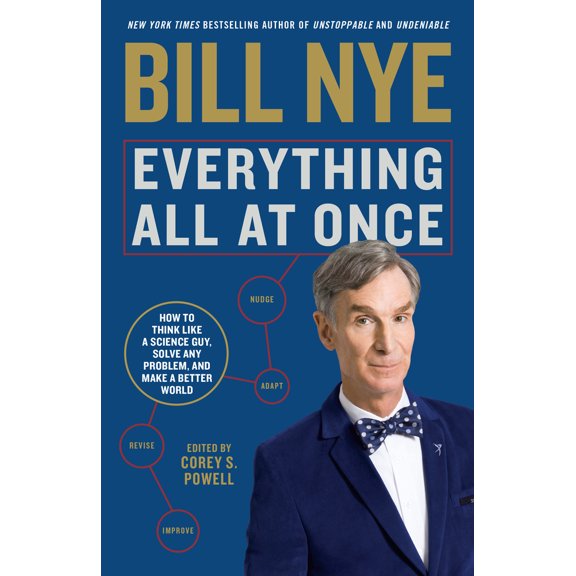 Pre-Owned Everything All at Once: How to Think Like a Science Guy, Solve Any Problem, and Make a Better World (Paperback) 1635652154 9781635652154