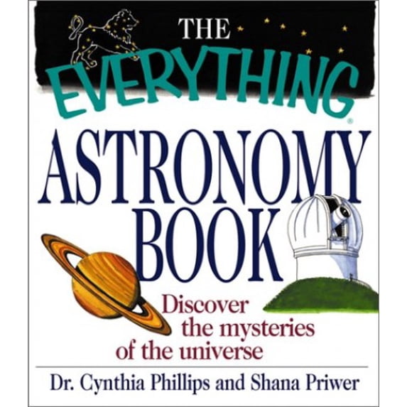 Pre-Owned The Everything Astronomy Book: Discover the Mysteries of the Universe (Paperback) 1580627234 9781580627238
