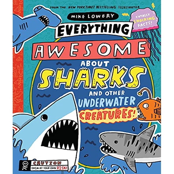 Pre-Owned Everything Awesome about Sharks and Other Underwater Creatures! (Hardcover) 1338359738 9781338359732