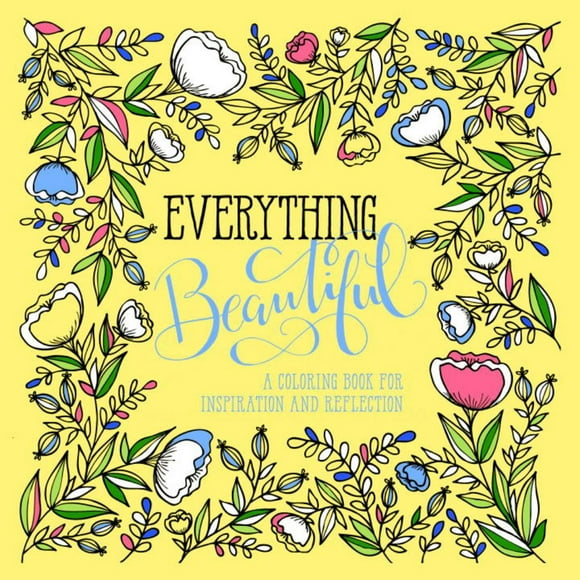 Everything Beautiful: A Coloring Book for Reflection and Inspiration (Paperback)
