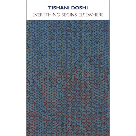 Everything Begins Elsewhere, (Paperback)