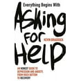 thumbnail image 1 of Pre-Owned Everything Begins with Asking for Help: An honest guide to depression and anxiety, from rock bottom to recovery Paperback, 1 of 1