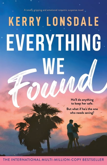 Everything Books Everything We Found: A totally gripping and emotional romantic suspense novel, Book 4, (Paperback)