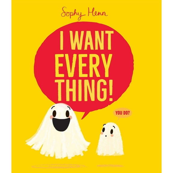 Everything Books I Want Everything!, (Hardcover)