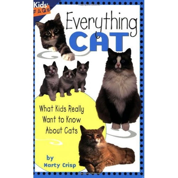 Pre-Owned Everything Cat: What Kids Really Want to Know about Cats (Paperback) 155971865X 9781559718653