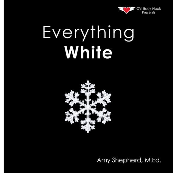 Everything Colors Everything White: A joyful real-image concept book designed for every learner, Book 8, (Paperback)