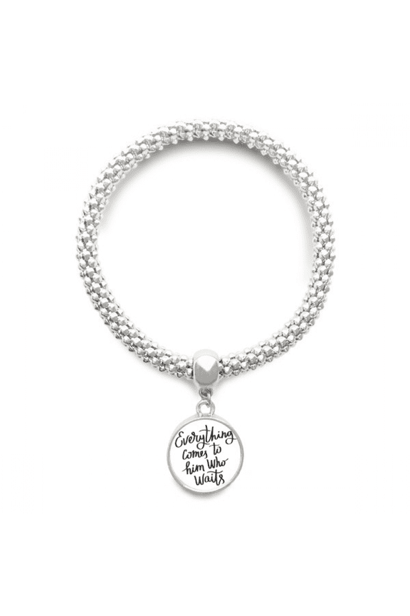 Everything Comes to Him Who Waits Quote Sliver Bracelet Pendant Jewelry Chain Adjustable Bangle