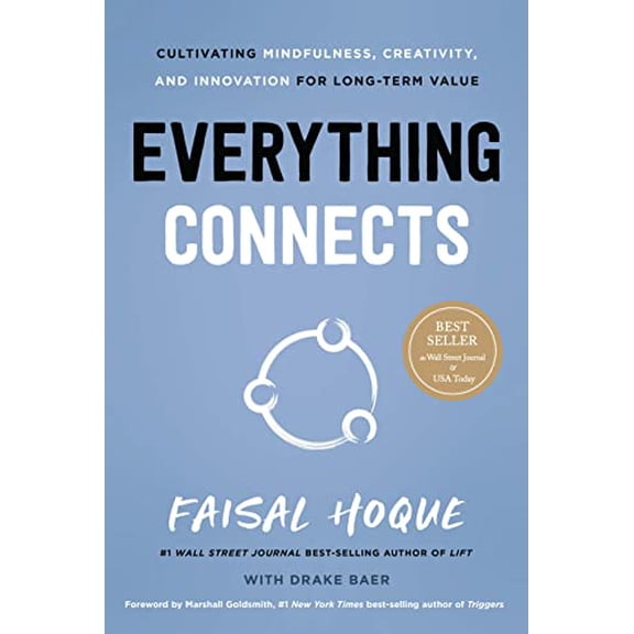 Pre-Owned Everything Connects: Cultivating Mindfulness, Creativity, and Innovation for Long-Term Value (Second Edition) (Hardcover) 1639080201 9781639080205