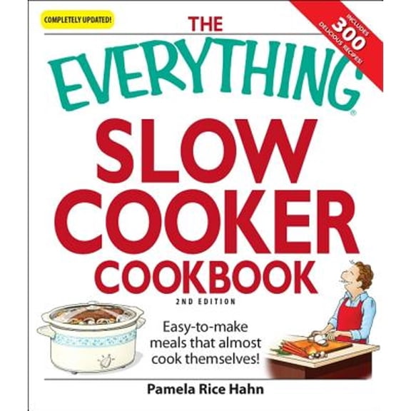 Pre-Owned Everything (Cooking): The Everything Slow Cooker Cookbook : Easy-To-Make Meals That Almost Cook Themselves! (Edition 2) (Paperback)