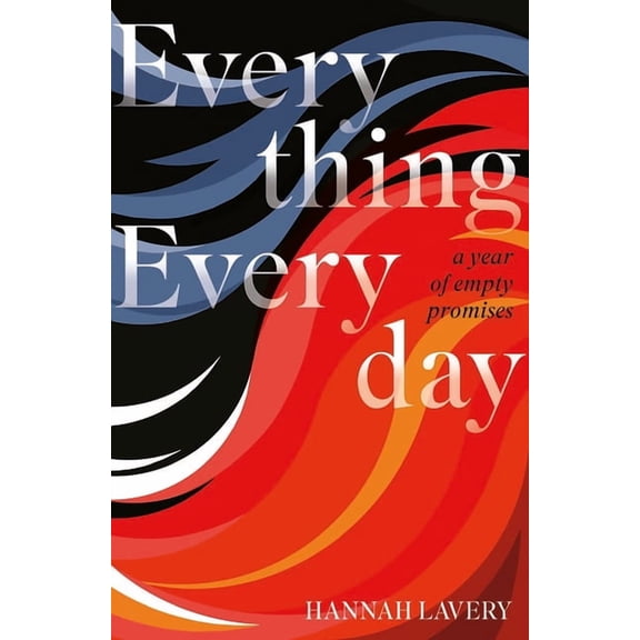 Everything Everyday: A Year of Empty Promises, (Paperback)