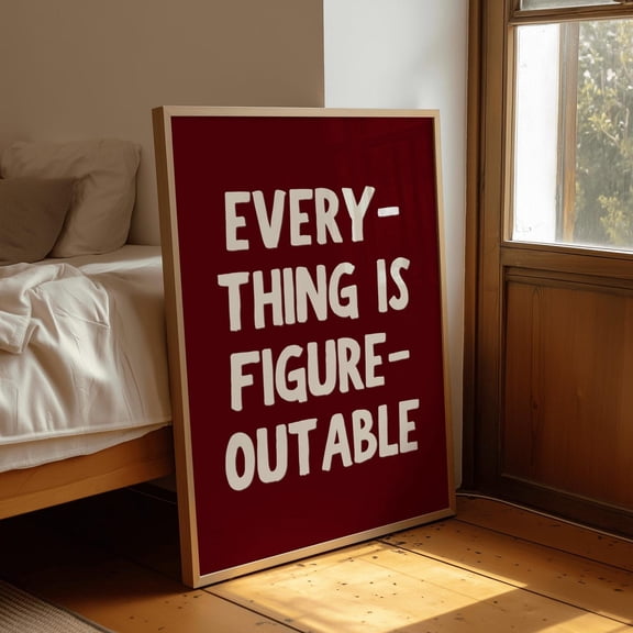 Everything Is Figureoutable Poster Print, Red Wine Uplifting Quote, Inspirational Wall Art Emotional Support Trendy Wall Art Home Decor #156, Unframed Poster Size 8x12