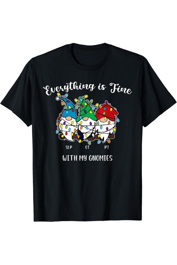 Everything Fine Gnome Therapy Christmas Crew T-Shirt