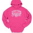 thumbnail image 1 of Everything Gets Better With Coffee Hooded Sweatshirt Hoodie Funny Office - Pink, 5XL, 1 of 1