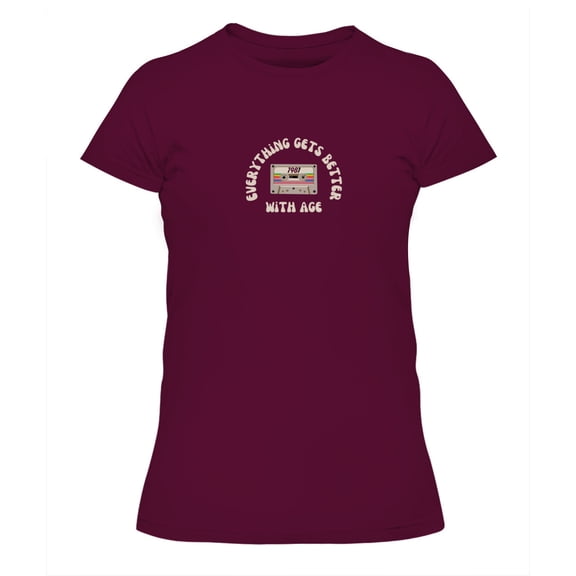 Everything Gets Better with Age Women's T Shirt