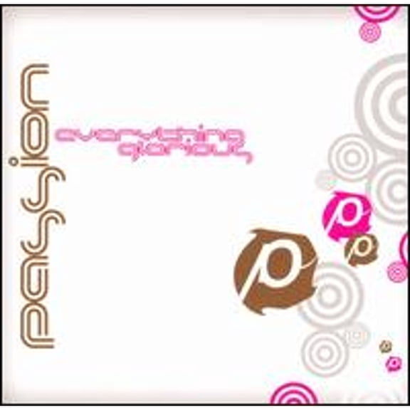 Pre-Owned Everything Glorious (CD 0094634809429) by Passion
