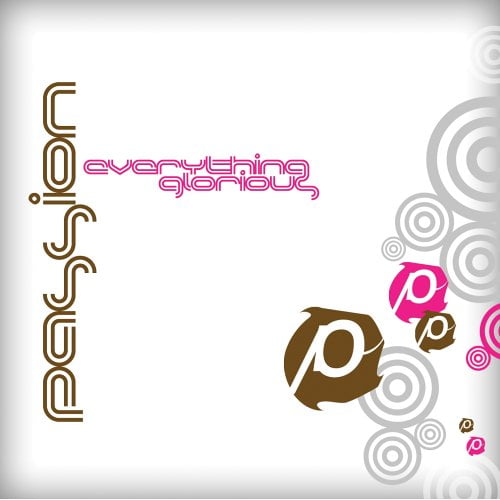 Everything Glorious (CD) by Passion