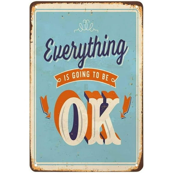 Everything is Going to be Ok Tin Sign,Poster Blue Vintage Metal Tin Signs for Cafes Bars Pubs Shop Wall Decorative Funny Retro Signs for Men Women 8x12 Inch
