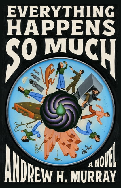 Everything Happens So Much, (Hardcover)
