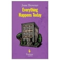 thumbnail image 1 of Pre-Owned Everything Happens Today (Paperback) 1609450515 9781609450519, 1 of 1