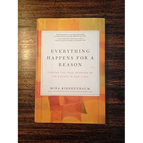 Pre-Owned Everything Happens for a Reason : Finding the True Meaning of the Events in Our Lives 9781606710562