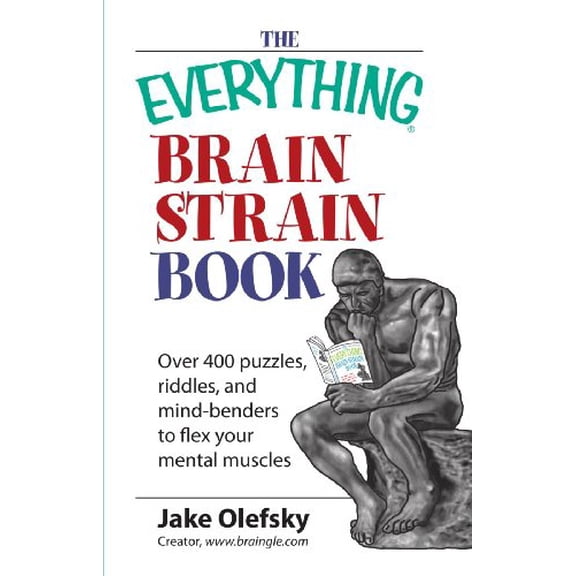 Pre-Owned Everything (Hobbies & Games): The Brain Strain Book : Over 400 Puzzles, Riddles, and Mind-Benders to Flex Your Mental Muscles (Paperback)