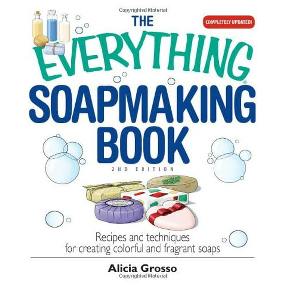 Pre-Owned The Everything Soapmaking Book: Recipes and Techniques for Creating Colorful and Fragrant Soaps (Paperback) 1598692291 9781598692297