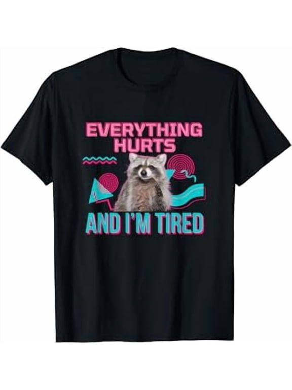 Everything Hurts And I'M Tired Funny Animal Gym Cover Shirt Unisex S-5XL Hot Trending Shirt, Vintage Birthday Gift